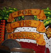 'for the kiddies' sign